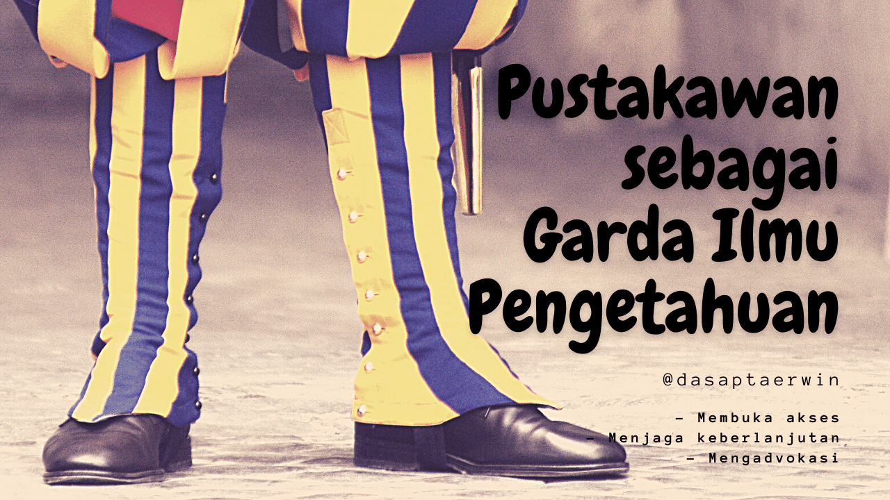 Pustakawan sebagai Garda Ilmu Pengetahuan