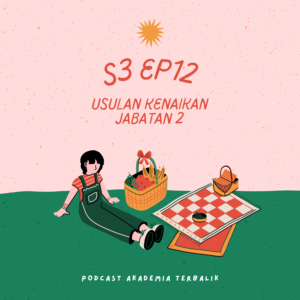 podcast akademia terbalik season 2 episode 12 usulan kenaikan jabatan proses yang tidak alamiah
